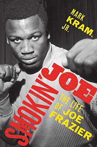 Book Cover Smokin' Joe: The Life of Joe Frazier