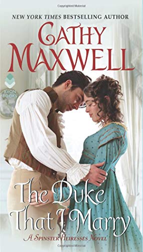 Book Cover The Duke That I Marry: A Spinster Heiresses Novel (The Spinster Heiresses, 3)