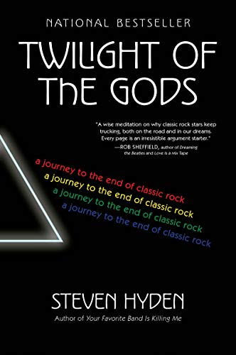 Book Cover Twilight of the Gods: A Journey to the End of Classic Rock