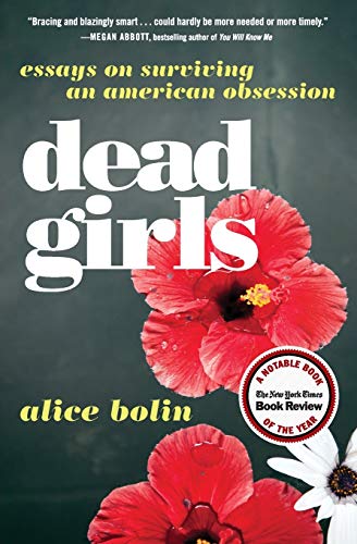 Book Cover Dead Girls: Essays on Surviving an American Obsession