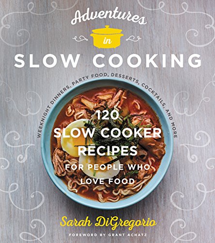 Book Cover Adventures in Slow Cooking: 120 Slow-Cooker Recipes for People Who Love Food
