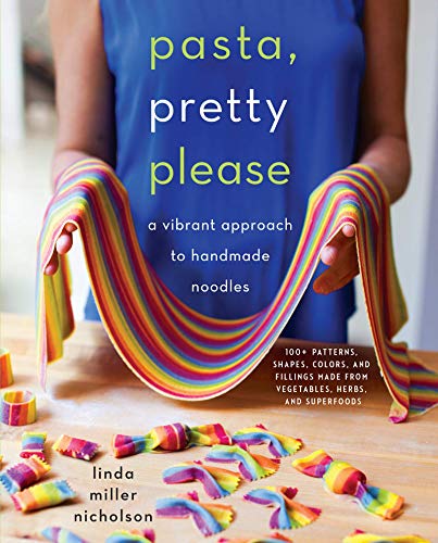 Book Cover Pasta, Pretty Please: A Vibrant Approach to Handmade Noodles