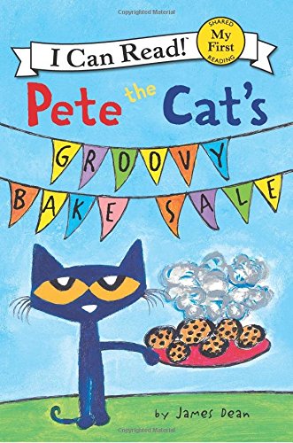 Book Cover Pete the Cat's Groovy Bake Sale (My First I Can Read)