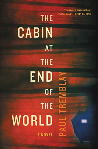 Book Cover The Cabin at the End of the World: A Novel
