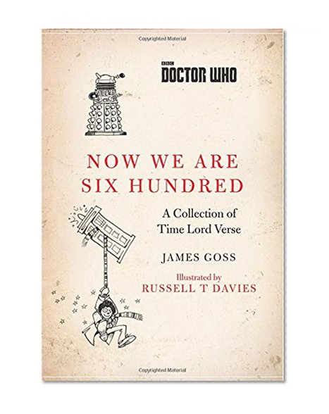 Book Cover Doctor Who: Now We Are Six Hundred: A Collection of Time Lord Verse