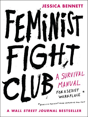 Book Cover Feminist Fight Club: A Survival Manual for a Sexist Workplace