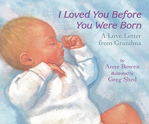 Book Cover I Loved You Before You Were Born Board Book: A Love Letter from Grandma