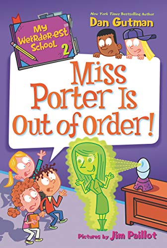 Book Cover My Weirder-est School #2: Miss Porter Is Out of Order!