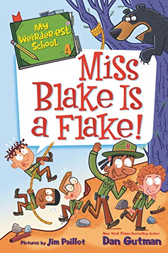 Book Cover My Weirder-est School #4: Miss Blake Is a Flake!