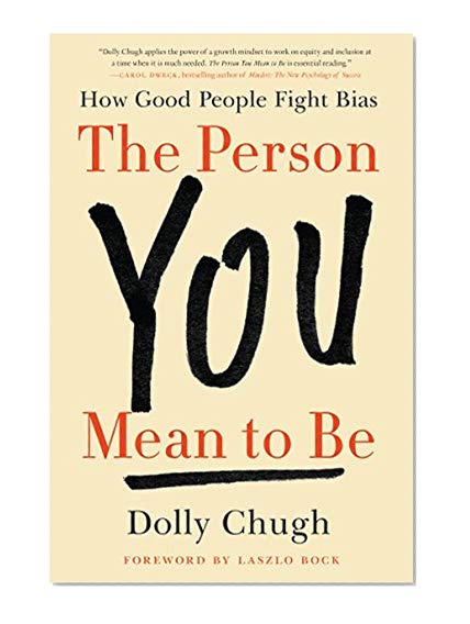 Book Cover The Person You Mean to Be: How Good People Fight Bias
