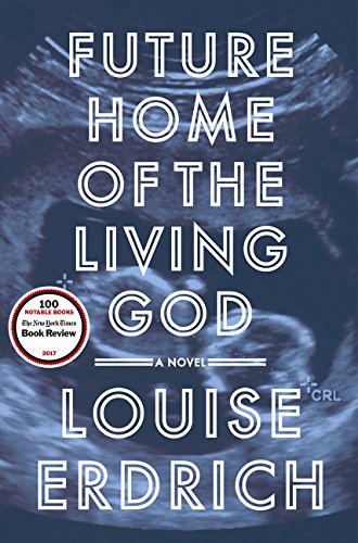 Book Cover Future Home of the Living God: A Novel