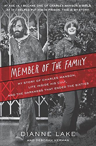 Book Cover Member of the Family: My Story of Charles Manson, Life Inside His Cult, and the Darkness That Ended the Sixties