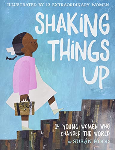 Book Cover Shaking Things Up: 14 Young Women Who Changed the World