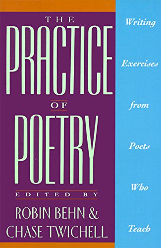 Book Cover The Practice of Poetry: Writing Exercises From Poets Who Teach