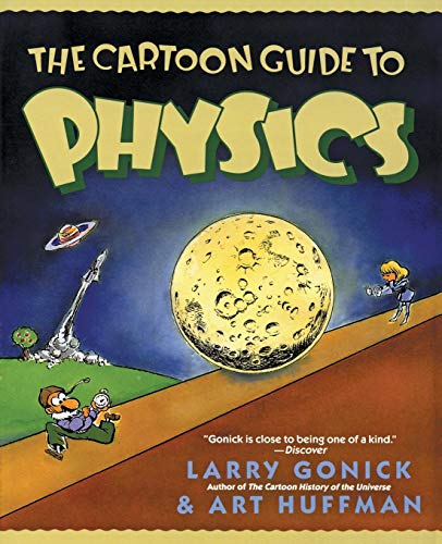 Book Cover The Cartoon Guide to Physics (Cartoon Guide Series)