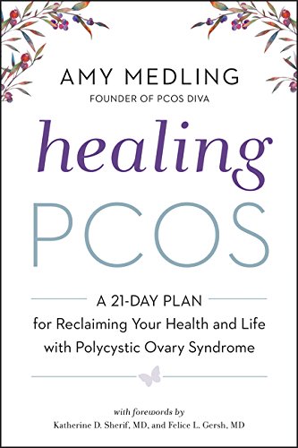 Book Cover Healing PCOS: A 21-Day Plan for Reclaiming Your Health and Life with Polycystic Ovary Syndrome