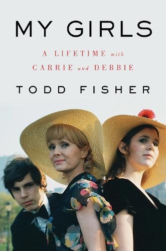Book Cover My Girls: A Lifetime with Carrie and Debbie
