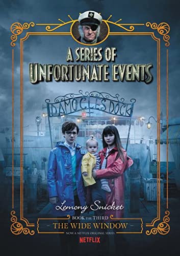 Book Cover A Series of Unfortunate Events #3: The Wide Window Netflix Tie-in