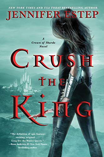 Book Cover Crush the King (A Crown of Shards Novel)