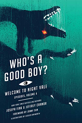 Book Cover Who's a Good Boy?: Welcome to Night Vale Episodes, Vol. 4 (Welcome to Night Vale Episodes, 4)