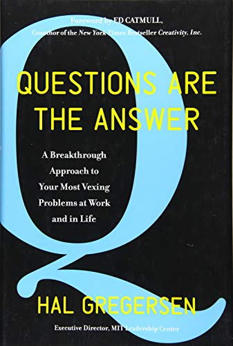 Book Cover Questions Are the Answer: A Breakthrough Approach to Your Most Vexing Problems at Work and in Life (Harper Business)