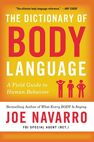 Book Cover The Dictionary of Body Language: A Field Guide to Human Behavior