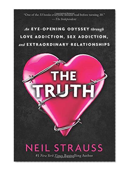 Book Cover The Truth: An Eye-Opening Odyssey Through Love Addiction, Sex Addiction, and Extraordinary Relationships