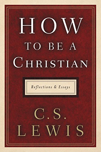 Book Cover How to Be a Christian: Reflections and Essays