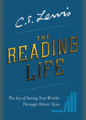 Book Cover The Reading Life: The Joy of Seeing New Worlds Through Others' Eyes