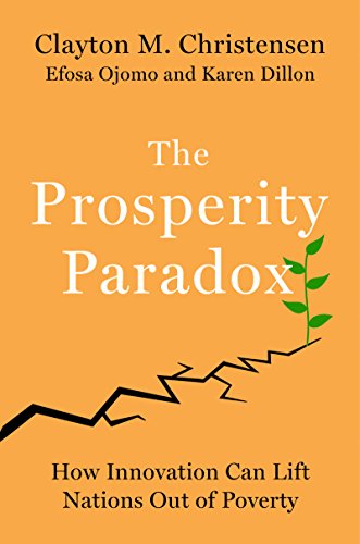 Book Cover The Prosperity Paradox: How Innovation Can Lift Nations Out of Poverty