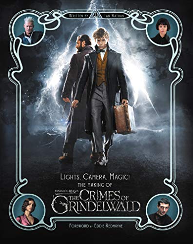Book Cover Lights, Camera, Magic!: The Making of Fantastic Beasts: The Crimes of Grindelwald