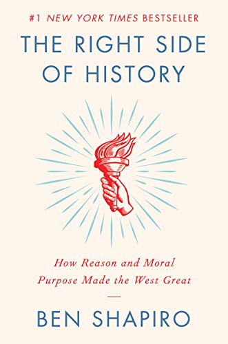 Book Cover The Right Side of History: How Reason and Moral Purpose Made the West Great