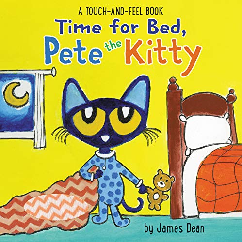 Book Cover Time for Bed, Pete the Kitty: A Touch & Feel Book (Pete the Cat)