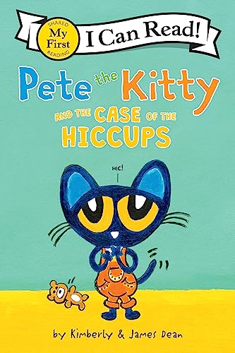 Book Cover Pete the Kitty and the Case of the Hiccups (My First I Can Read)