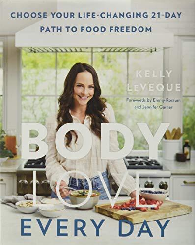 Book Cover Body Love Every Day: Choose Your Life-Changing 21-Day Path to Food Freedom (The Body Love Series)