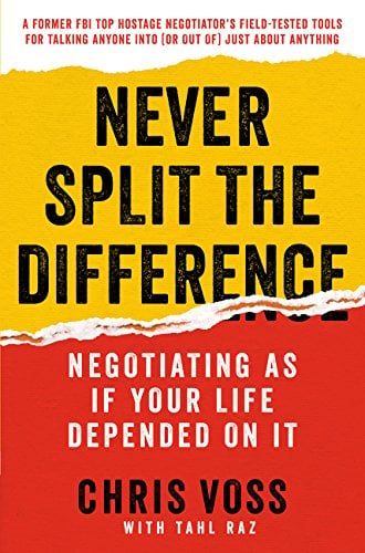 Book Cover Never Split the Difference: Negotiating as If Your Life Depended on It