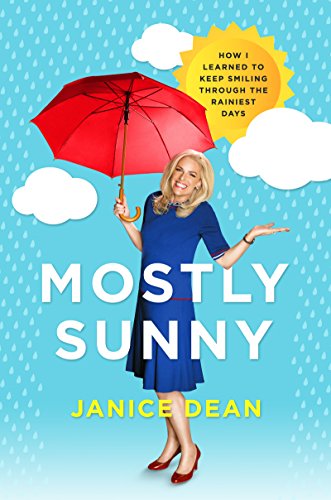 Book Cover Mostly Sunny: How I Learned to Keep Smiling Through the Rainiest Days
