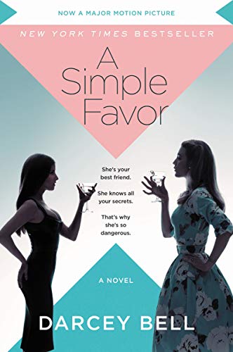 Book Cover A Simple Favor [Movie Tie-in]: A Novel