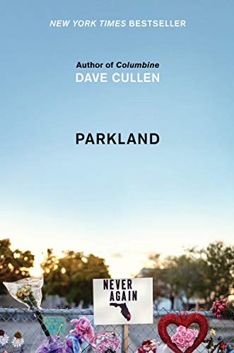 Parkland: Birth of a Movement – The Inspiring New York Times Bestseller About Teenage Survivors Who Sparked Lasting Change