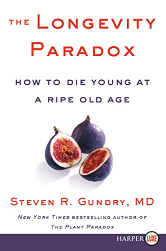 Book Cover The Longevity Paradox: How to Die Young at a Ripe Old Age (The Plant Paradox)