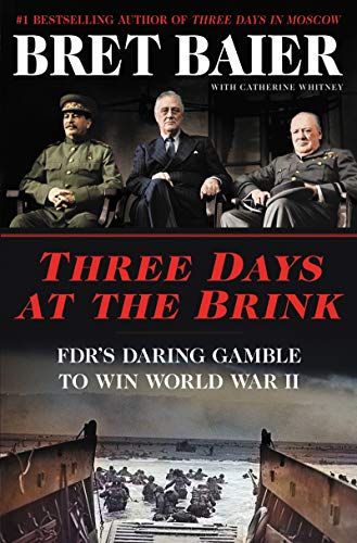 Book Cover Three Days at the Brink: FDR's Daring Gamble to Win World War II (Three Days Series)