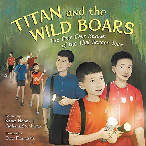 Book Cover Titan and the Wild Boars: The True Cave Rescue of the Thai Soccer Team