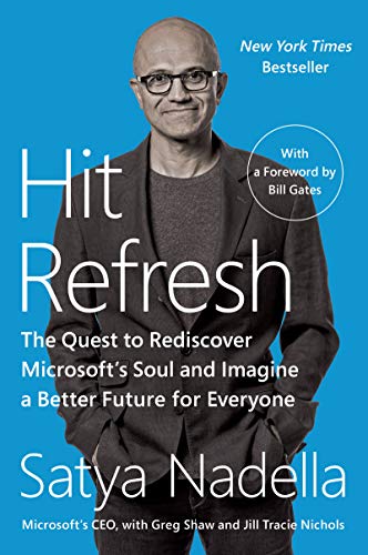 Book Cover Hit Refresh: The Quest to Rediscover Microsoft's Soul and Imagine a Better Future for Everyone