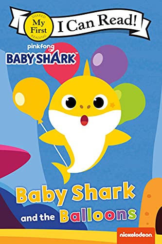 Book Cover Baby Shark: Baby Shark and the Balloons (My First I Can Read)