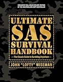Ultimate SAS Survival Handbook Deluxe Edition: The Classic Guide to Surviving Anywhere