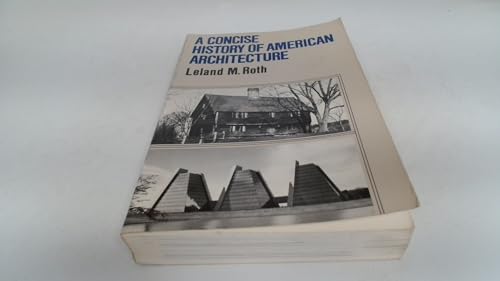 A Concise History Of American Architecture (Icon Editions)
