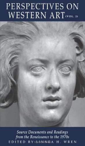 Perspectives On Western Art, Vol. 2: Source Documents and Readings from the Renaissance to the 1970s
