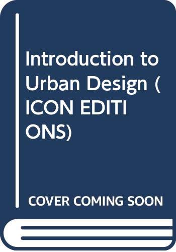 An Introduction to Urban Design (Icon Editions)