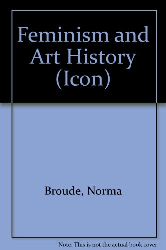 Feminism and Art History: Questioning the Litany