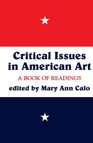 Critical Issues In American Art: A Book Of Readings (Icon Editions)
